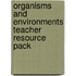 Organisms And Environments Teacher Resource Pack