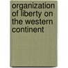 Organization of Liberty on the Western Continent door Thomas Starr King