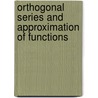 Orthogonal Series And Approximation Of Functions by Unknown