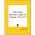 Other Early Masonic Lodges Of Virginia 1755-1773