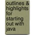 Outlines & Highlights For Starting Out With Java