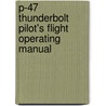 P-47 Thunderbolt Pilot's Flight Operating Manual by Periscope Film. com