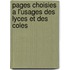 Pages Choisies A L'Usages Des Lyces Et Des Coles