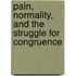 Pain, Normality, and the Struggle for Congruence