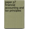 Paper P7 Financial Accounting And Tax Principles by Unknown