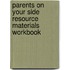 Parents on Your Side Resource Materials Workbook
