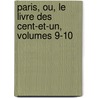 Paris, Ou, Le Livre Des Cent-Et-Un, Volumes 9-10 door Charles Ladvocat