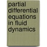 Partial Differential Equations in Fluid Dynamics door Sir Michael Foster