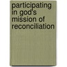 Participating in God's Mission of Reconciliation door Onbekend