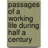 Passages Of A Working Life During Half A Century