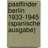 PastFinder Berlín 1933-1945 (spanische Ausgabe) by Maik Kopleck