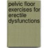 Pelvic Floor Exercises For Erectile Dysfunctions