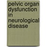 Pelvic Organ Dysfunction In Neurological Disease door Clare J. Fowler