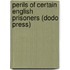 Perils of Certain English Prisoners (Dodo Press)