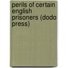 Perils of Certain English Prisoners (Dodo Press) door Charles Dickens