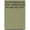Personalplanung Und -entwicklung Mit Sap Erp Hcm by Richard Haßmann