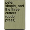 Peter Simple, And The Three Cutters (Dodo Press) door Frederick Marryat