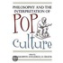 Philosophy and the Interpretation of Pop Culture