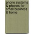 Phone Systems & Phones for Small Business & Home