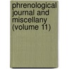 Phrenological Journal And Miscellany (Volume 11) door Unknown Author