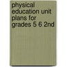 Physical Education Unit Plans for Grades 5 6 2nd by David E. Belka