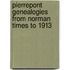 Pierrepont Genealogies From Norman Times To 1913