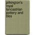 Pilkington's Royal Lancastrian Pottery and Tiles