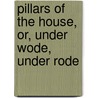 Pillars of the House, Or, Under Wode, Under Rode door Charlotte Mary Yonge