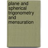 Plane And Spherical Trigonometry And Mensuration door Aaron Schuyler