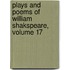 Plays and Poems of William Shakspeare, Volume 17