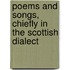 Poems and Songs, Chiefly in the Scottish Dialect
