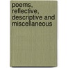 Poems, Reflective, Descriptive and Miscellaneous door George Donald