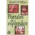 Portales De Esplendor/ Through Gates of Splendor