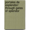 Portales De Esplendor/ Through Gates of Splendor door Elizabeth Elliot