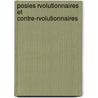 Posies Rvolutionnaires Et Contre-Rvolutionnaires door Onbekend