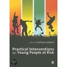 Practical Interventions for Young People at Risk door Kathryn Geldard