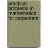 Practical Problems In Mathematics For Carpenters door Mark W. Huth