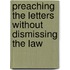 Preaching The Letters Without Dismissing The Law