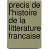 Precis De L'Histoire De La Litterature Francaise by Adolphe Love-Veimars