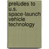 Preludes to U.S. Space-Launch Vehicle Technology
