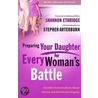 Preparing Your Daughter for Every Woman's Battle door Shannon Ethridge