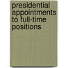 Presidential Appointments To Full-Time Positions by Henry Hogue