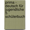 Prima - Deutsch für Jugendliche 5. Schülerbuch door Lutz Rohrmann