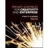 Primary Assemblies For Creativity And Enterprise by Jane A.C. West