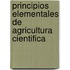 Principios Elementales de Agricultura Cientifica