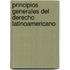 Principios Generales del Derecho Latinoamericano