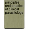 Principles And Practice Of Clinical Parasitology by Stephen H. Gillespie