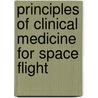 Principles of Clinical Medicine for Space Flight by M. Barratt