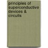 Principles of Superconductive Devices & Circuits