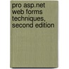 Pro Asp.net Web Forms Techniques, Second Edition door Alex Homer